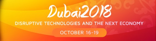 Dubai 2018 - Disruptive Technologies and The Next Economy